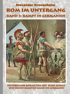 cover image of Rom im Untergang--Band 2--Kampf in Germanien